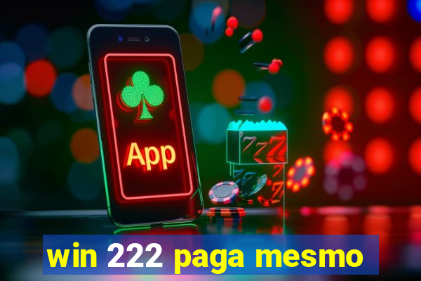 win 222 paga mesmo